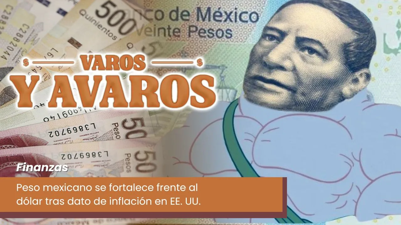 Lee más sobre el artículo Peso mexicano se fortalece frente al dólar tras dato de inflación en EE. UU.