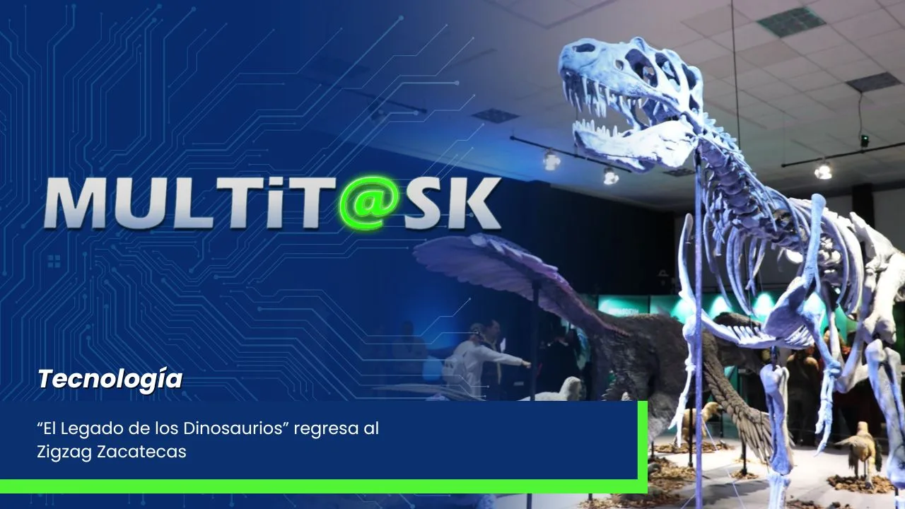 Lee más sobre el artículo “El Legado de los Dinosaurios” regresa al Zigzag Zacatecas