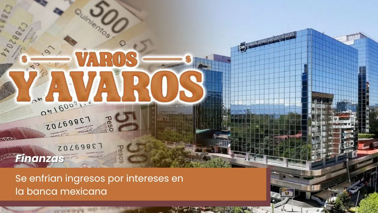 Lee más sobre el artículo Se enfrían ingresos por intereses en la banca mexicana