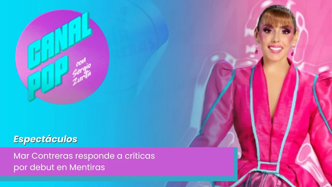 Lee más sobre el artículo Mar Contreras responde a críticas por debut en Mentiras