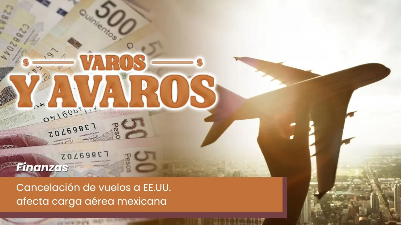 Lee más sobre el artículo Cancelación de vuelos a EE.UU. afecta carga aérea mexicana
