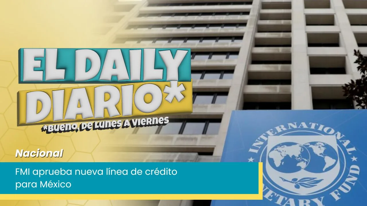 Lee más sobre el artículo FMI aprueba nueva línea de crédito para México