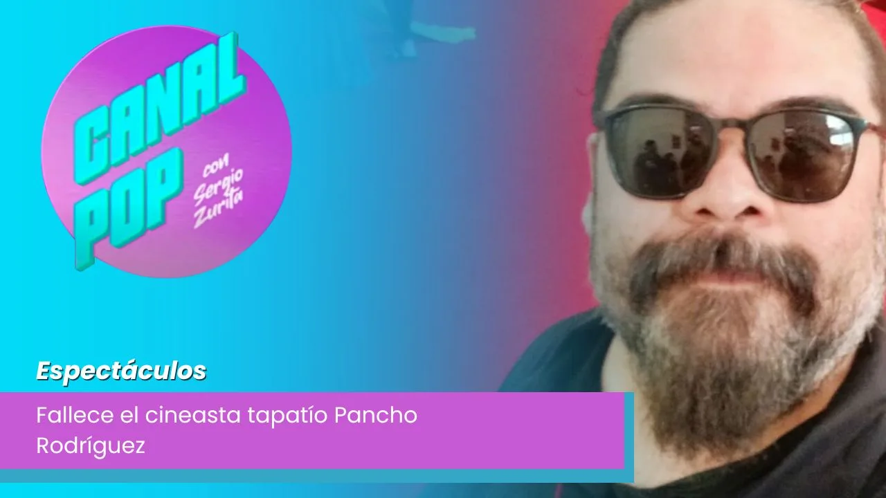 Lee más sobre el artículo Fallece el cineasta tapatío Pancho Rodríguez