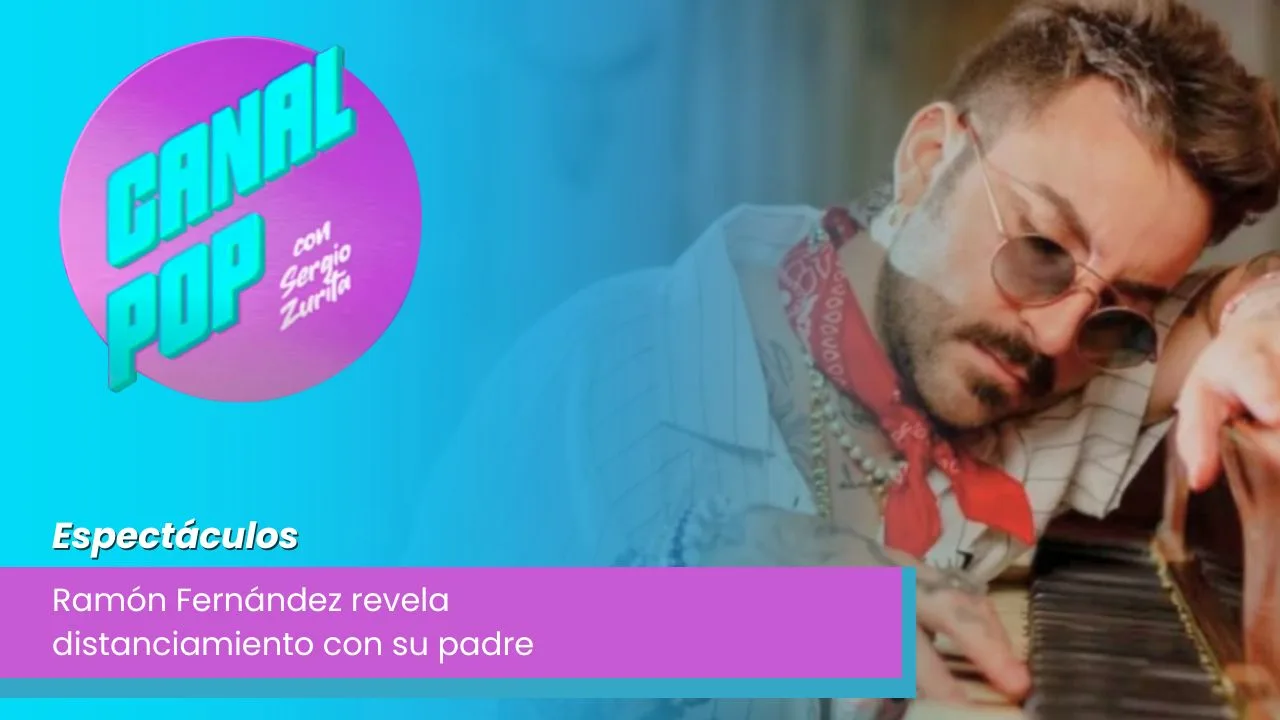 Lee más sobre el artículo Ramón Fernández revela distanciamiento con su padre