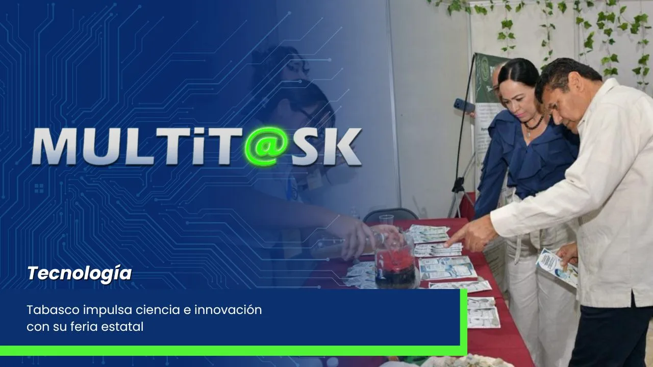 Lee más sobre el artículo Tabasco impulsa ciencia e innovación con su feria estatal