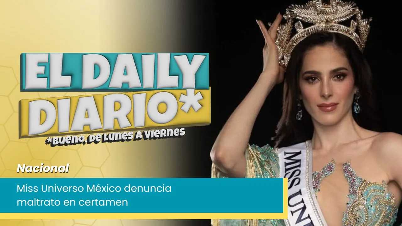 Lee más sobre el artículo Miss Universo México denuncia maltrato en certamen