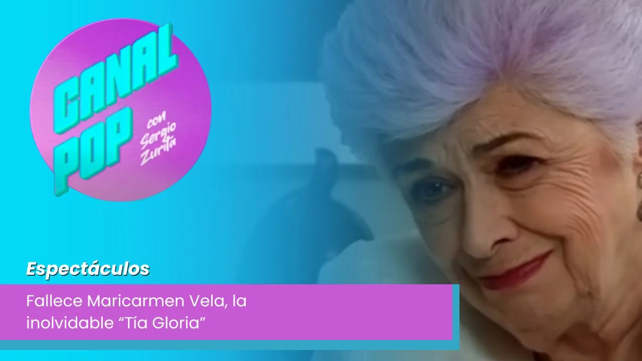 Lee más sobre el artículo Fallece Maricarmen Vela, la inolvidable “Tía Gloria”