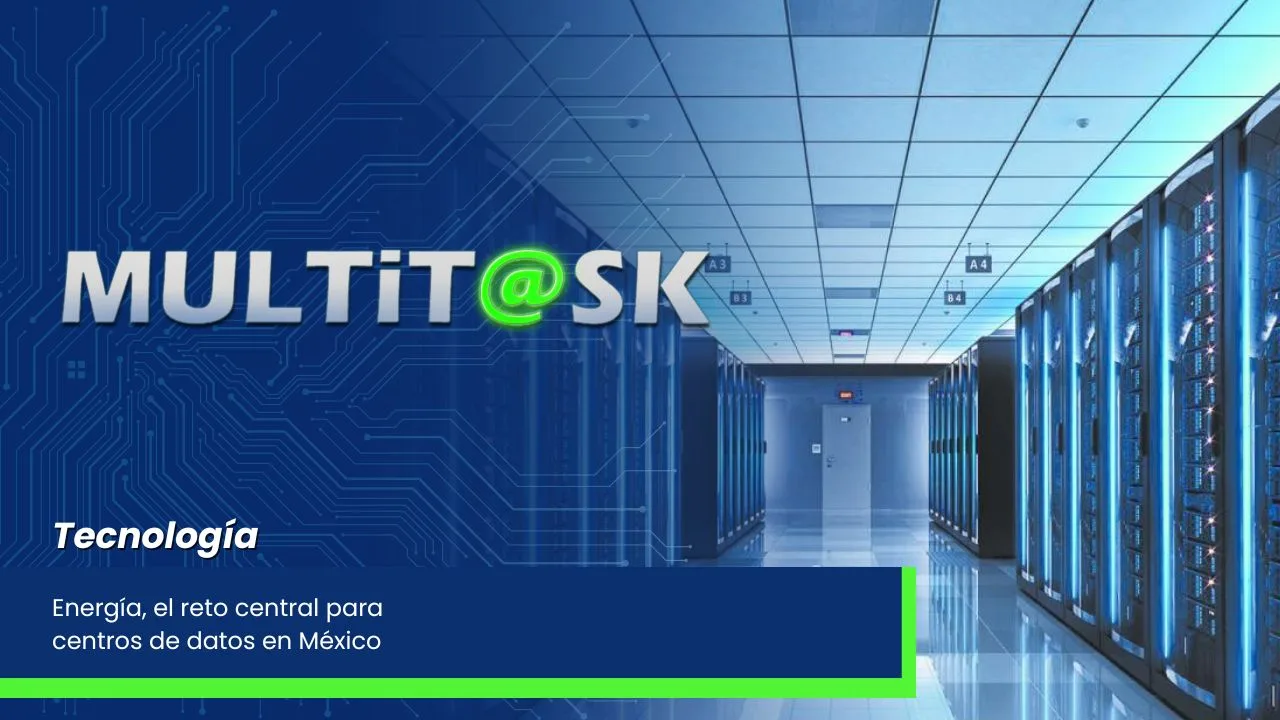 Lee más sobre el artículo Energía, el reto central para centros de datos en México