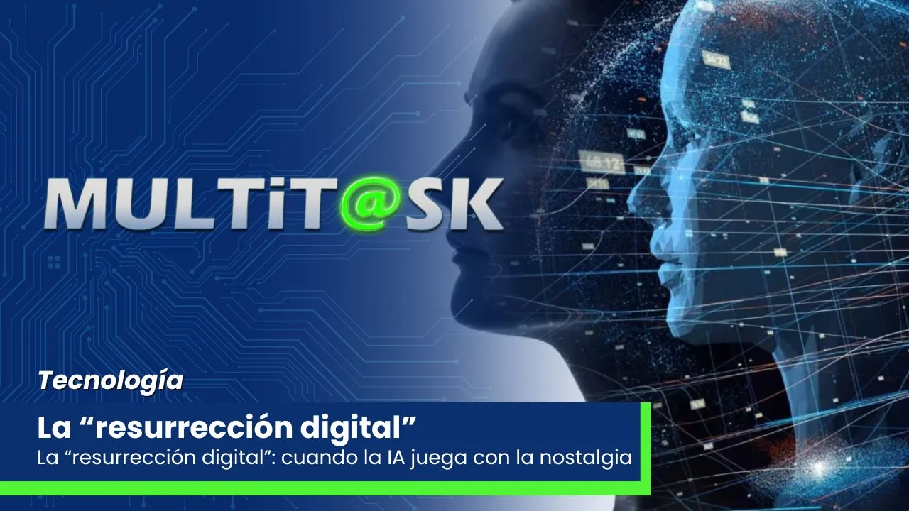 Lee más sobre el artículo La “resurrección digital”: cuando la IA juega con la nostalgia (y los límites éticos)
