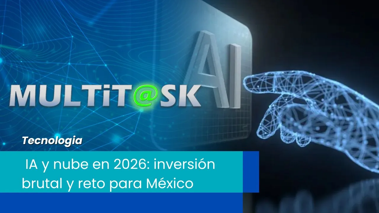 Lee más sobre el artículo IA y nube en 2026: inversión brutal y reto para México
