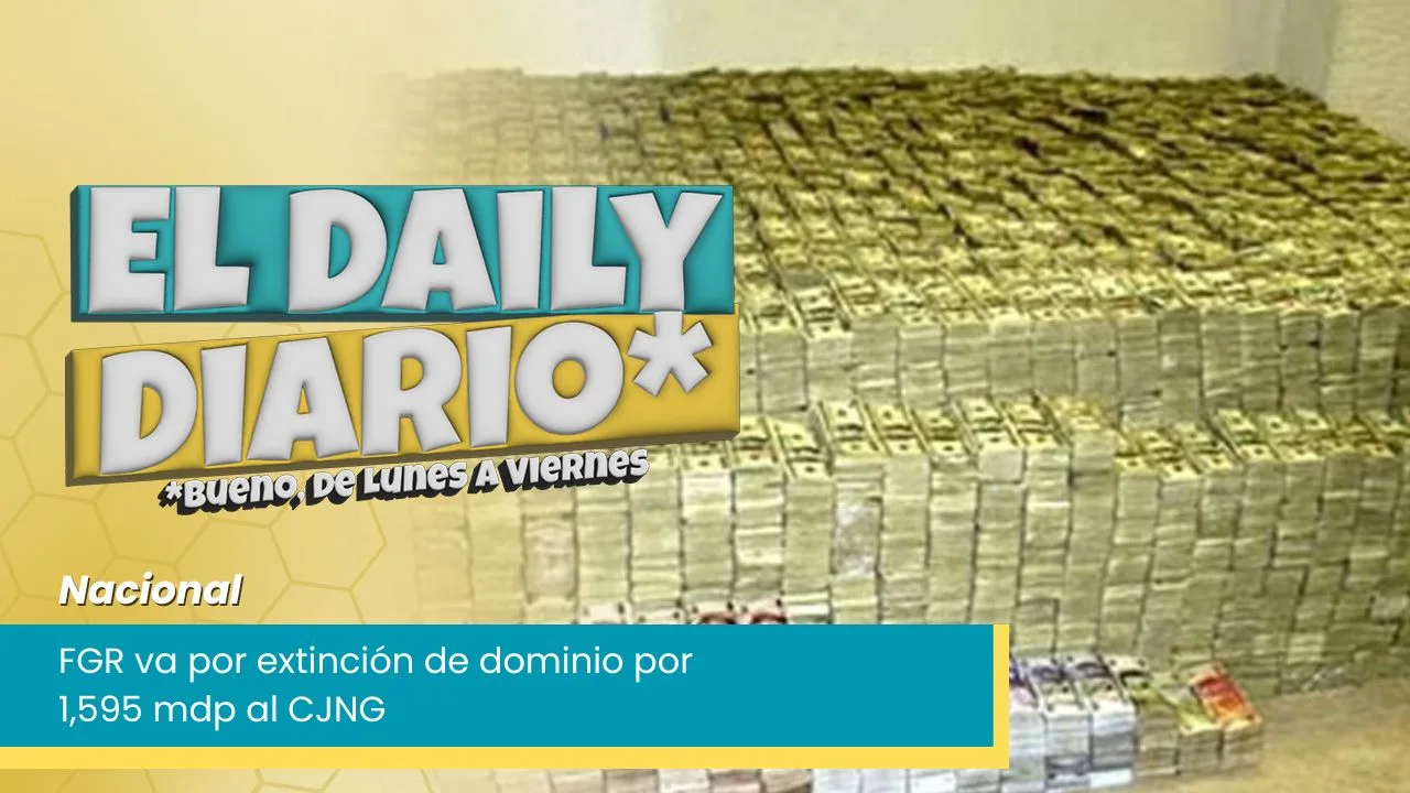 Lee más sobre el artículo FGR va por extinción de dominio por 1,595 mdp al CJNG