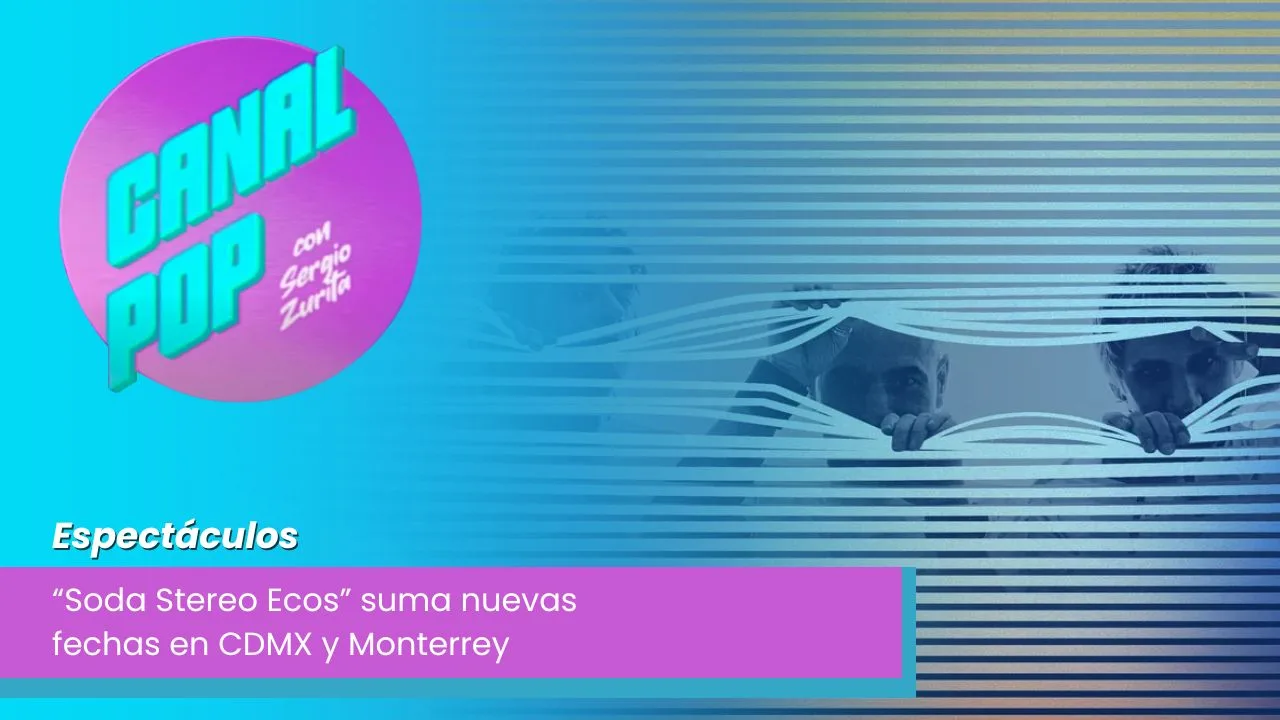 Lee más sobre el artículo “Soda Stereo Ecos” suma nuevas fechas en CDMX y Monterrey