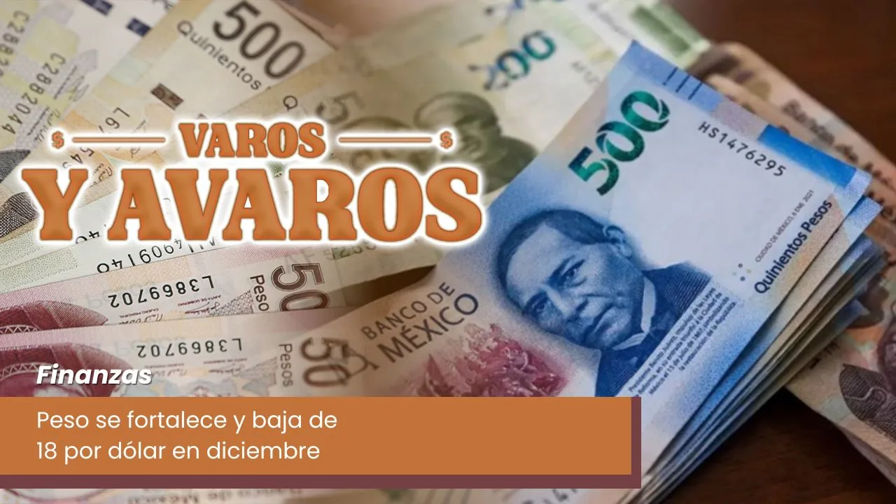 Lee más sobre el artículo Peso se fortalece y baja de 18 por dólar en diciembre