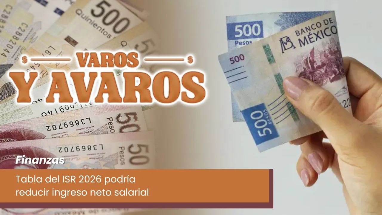 Lee más sobre el artículo Tabla del ISR 2026 podría reducir ingreso neto salarial