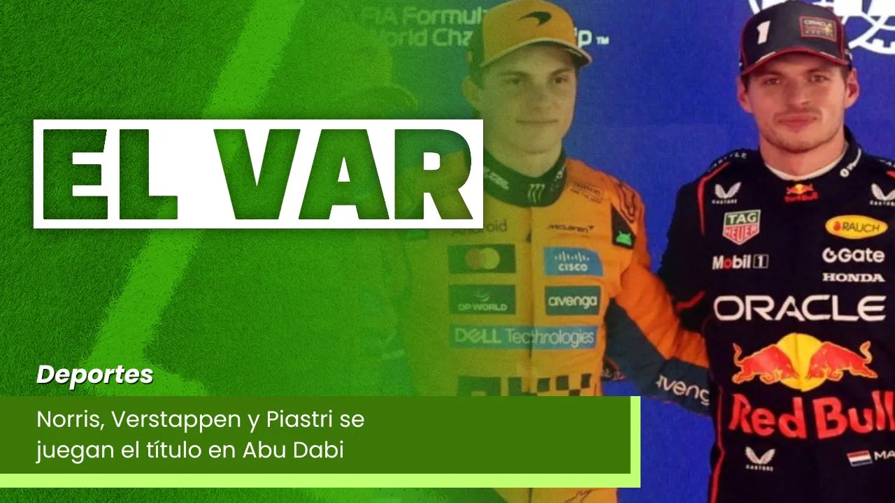 Lee más sobre el artículo Norris, Verstappen y Piastri se juegan el título en Abu Dabi