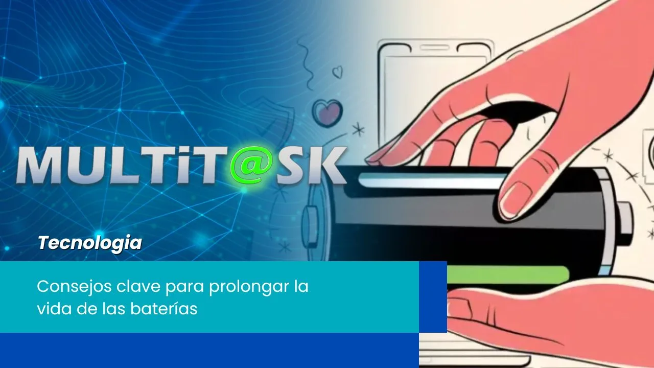 Lee más sobre el artículo Consejos clave para prolongar la vida de las baterías