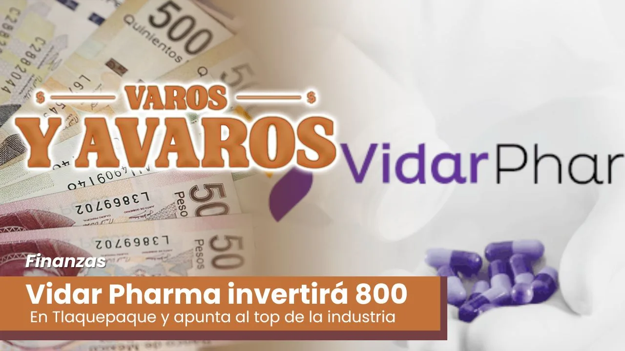 Lee más sobre el artículo Vidar Pharma invertirá 800 mdp en Tlaquepaque y apunta al top de la industria farmacéutica