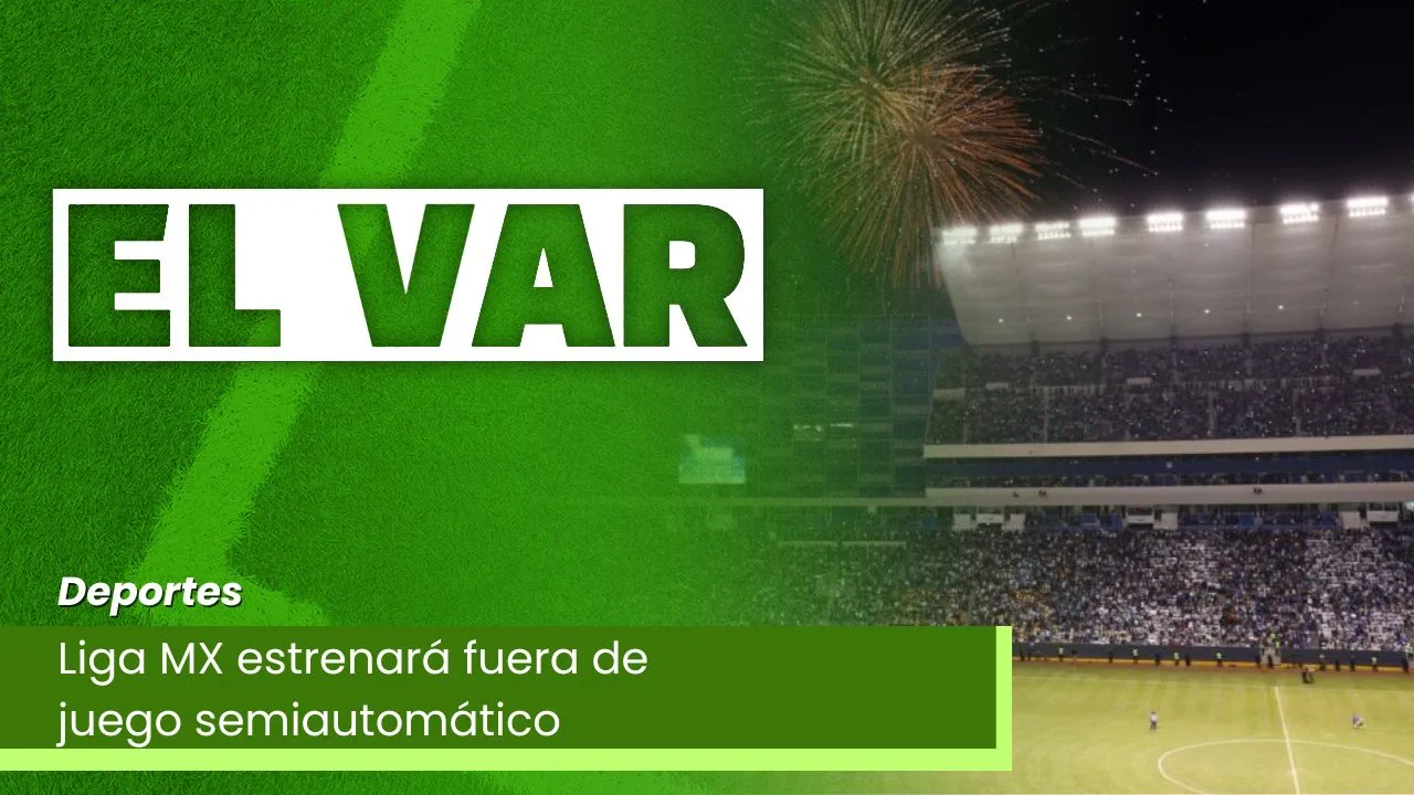 Lee más sobre el artículo Liga MX estrenará fuera de juego semiautomático