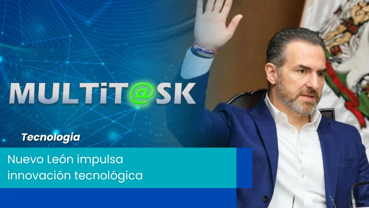 Lee más sobre el artículo Nuevo León impulsa innovación tecnológica
