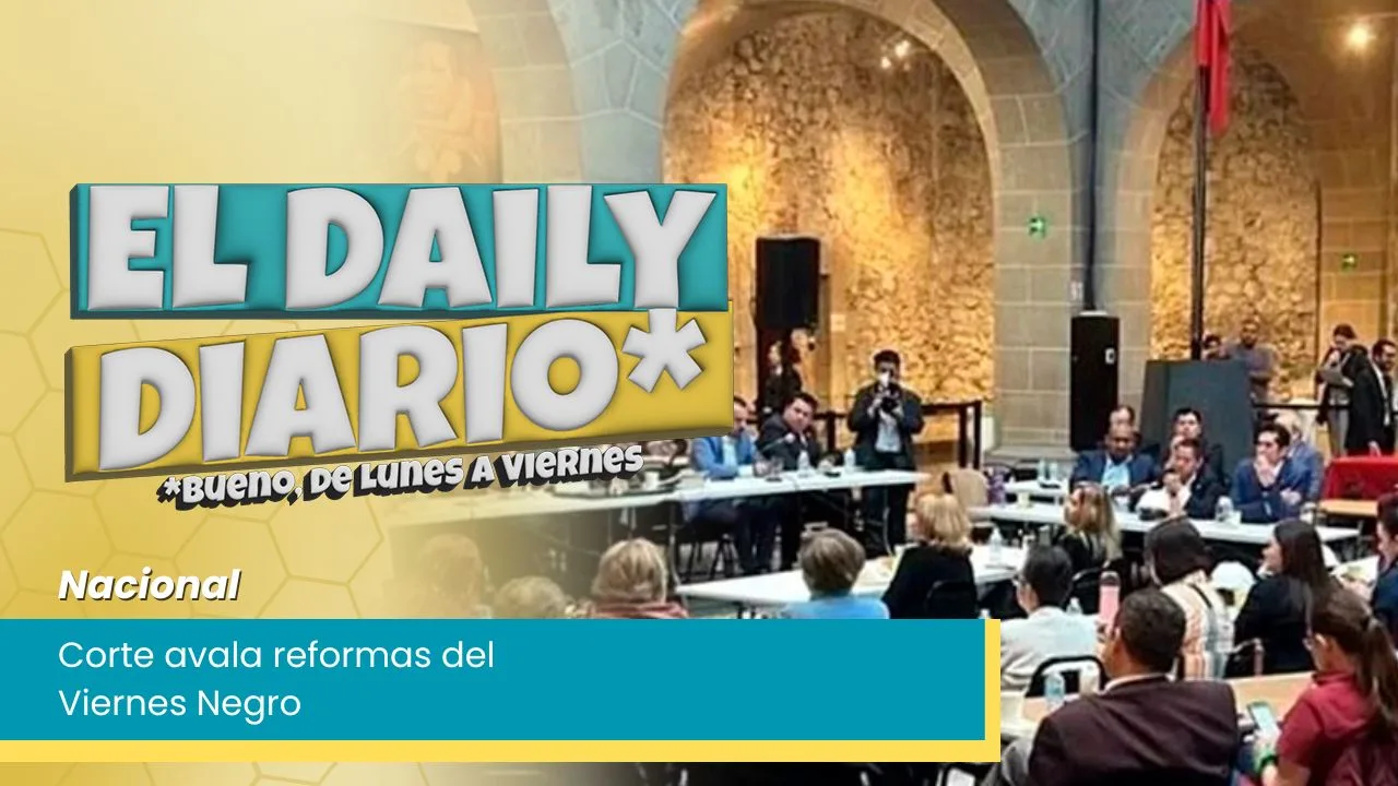 Lee más sobre el artículo Corte avala reformas del Viernes Negro