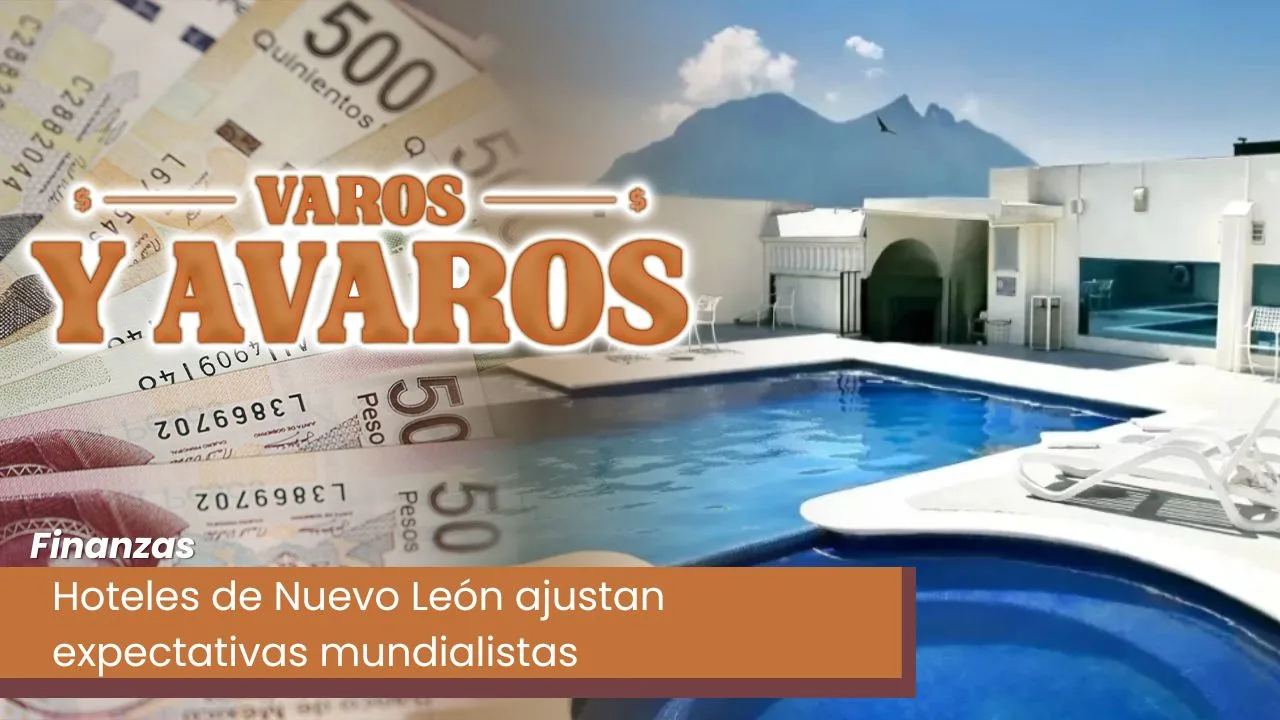 Lee más sobre el artículo Hoteles de Nuevo León ajustan expectativas mundialistas