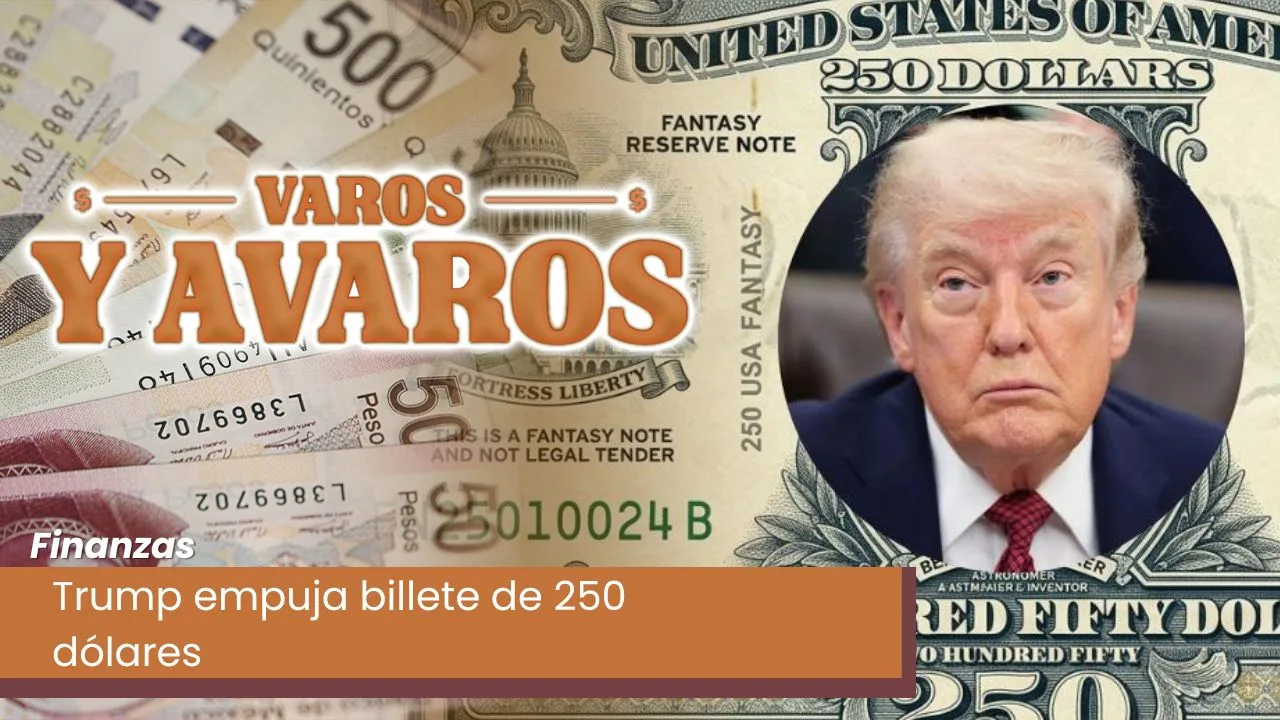 Lee más sobre el artículo Trump empuja billete de 250 dólares