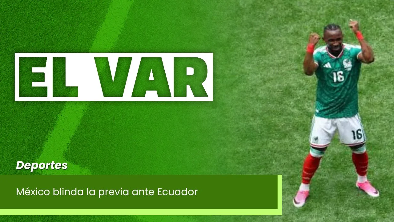 Lee más sobre el artículo México blinda la previa ante Ecuador