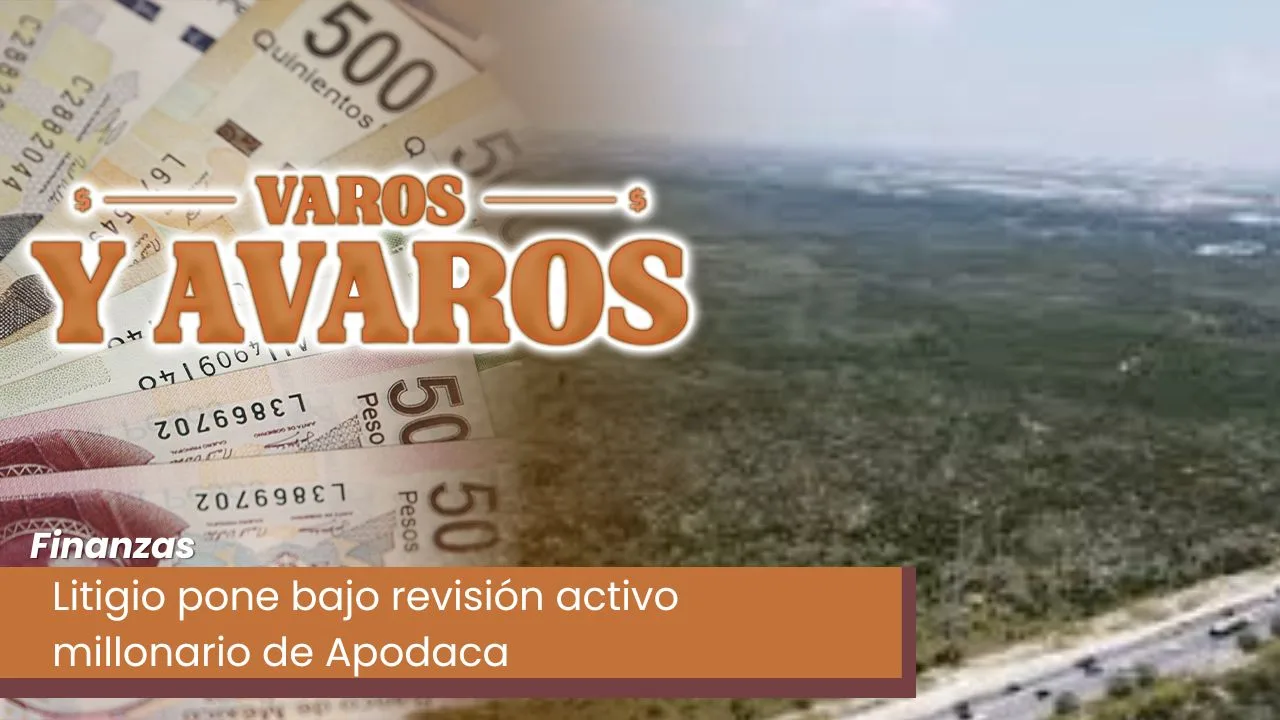 Lee más sobre el artículo Litigio pone bajo revisión activo millonario de Apodaca