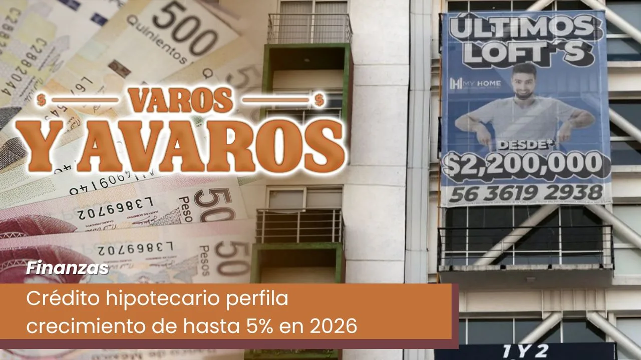 Lee más sobre el artículo Crédito hipotecario perfila crecimiento de hasta 5% en 2026