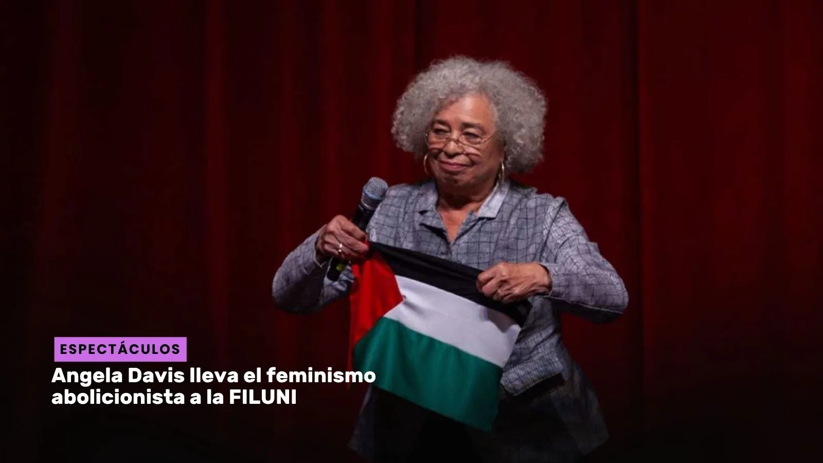 Lee más sobre el artículo Angela Davis lleva el feminismo abolicionista a la FILUNI