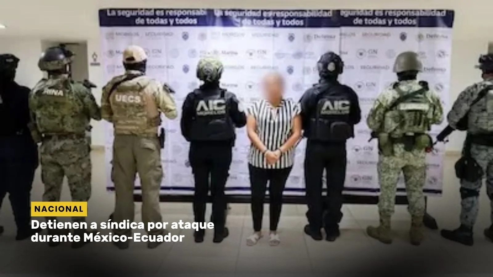 Lee más sobre el artículo Detienen a síndica por ataque durante México-Ecuador