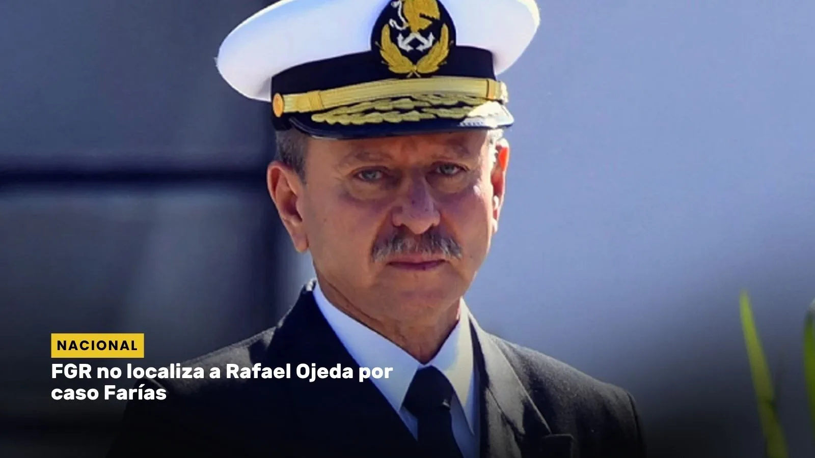 Lee más sobre el artículo FGR no localiza a Rafael Ojeda por caso Farías