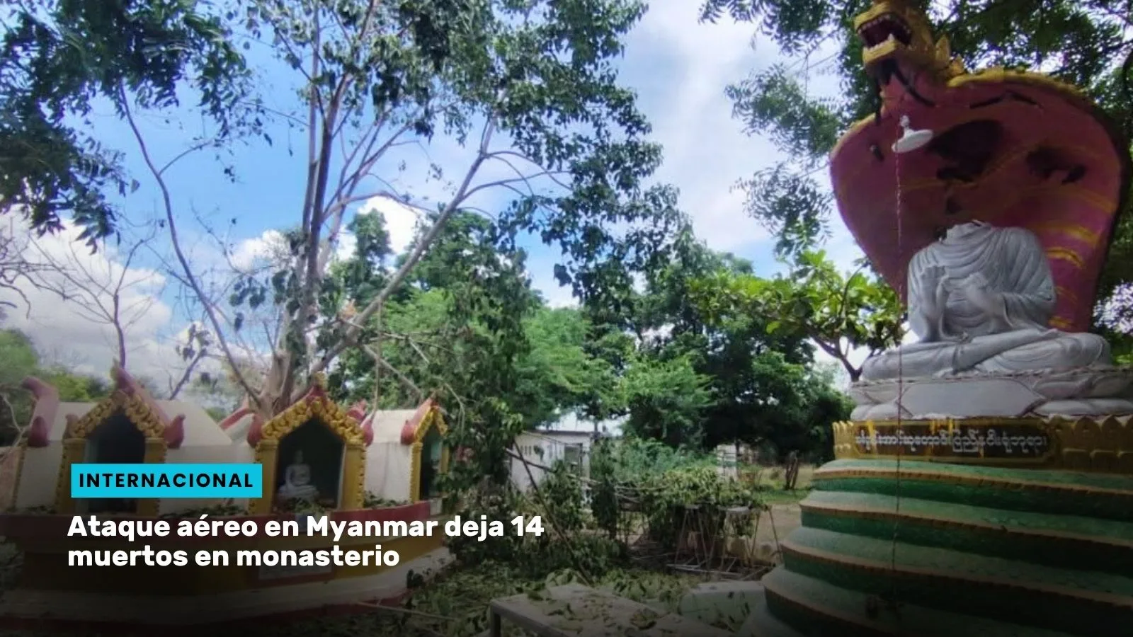 Lee más sobre el artículo Ataque aéreo en Myanmar deja 14 muertos en monasterio