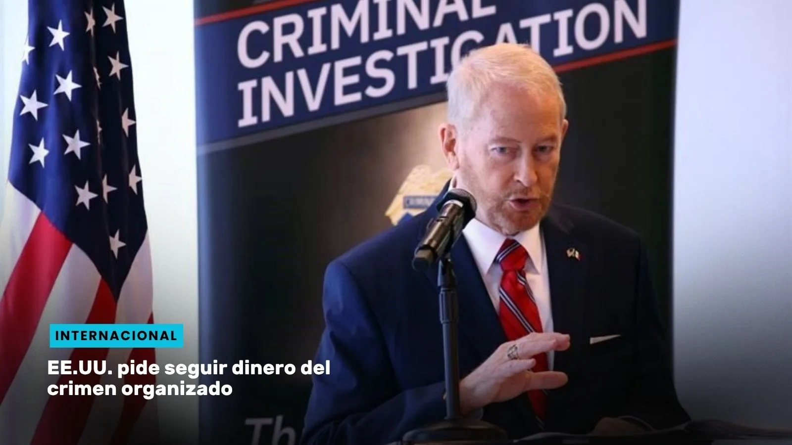 Lee más sobre el artículo EE.UU. pide seguir dinero del crimen organizado