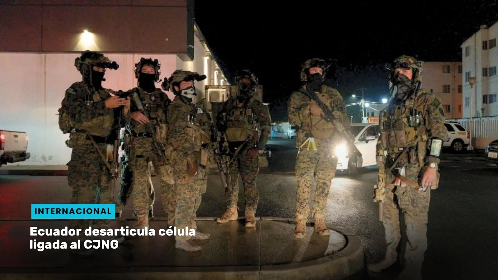 Lee más sobre el artículo Ecuador desarticula célula ligada al CJNG