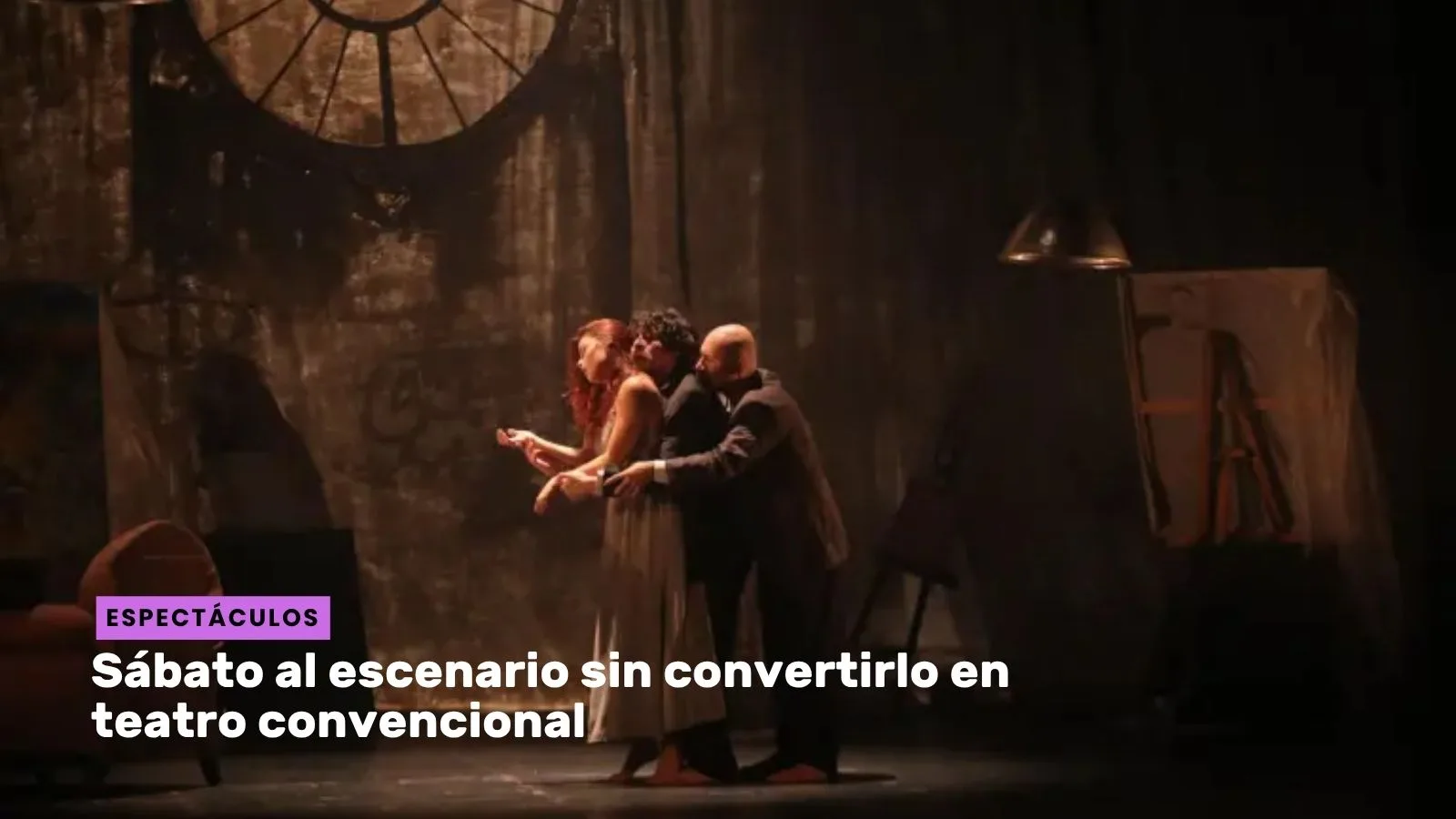 Lee más sobre el artículo Sábato al escenario sin convertirlo en teatro convencional