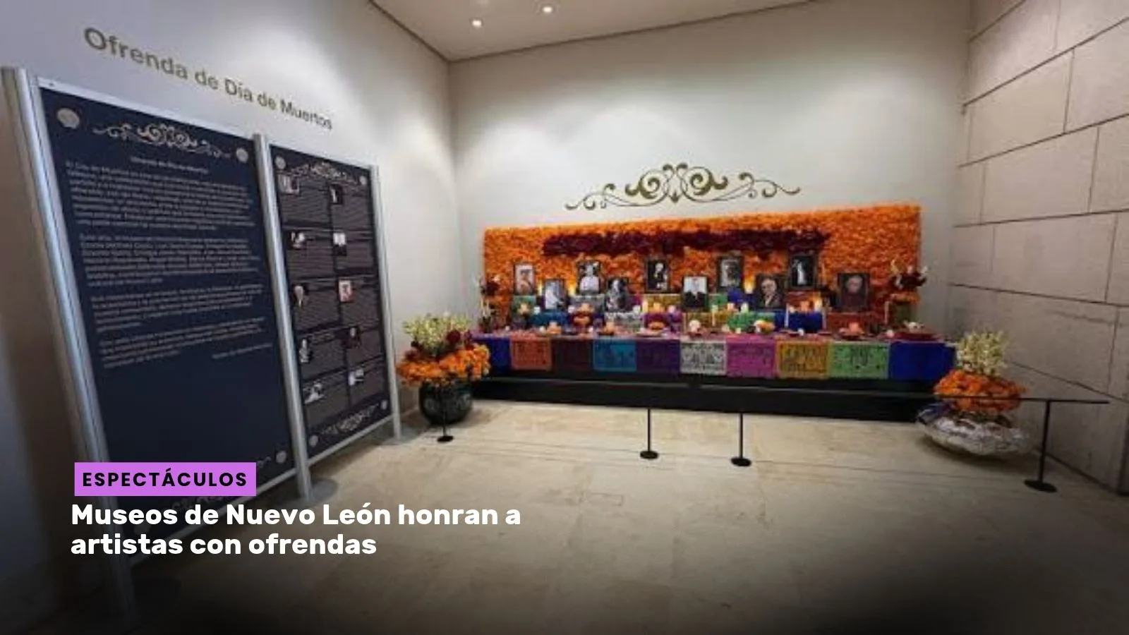 Lee más sobre el artículo Museos de Nuevo León honran a artistas con ofrendas