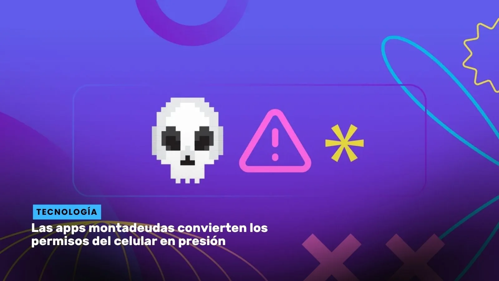 Lee más sobre el artículo Las apps montadeudas convierten los permisos del celular en presión