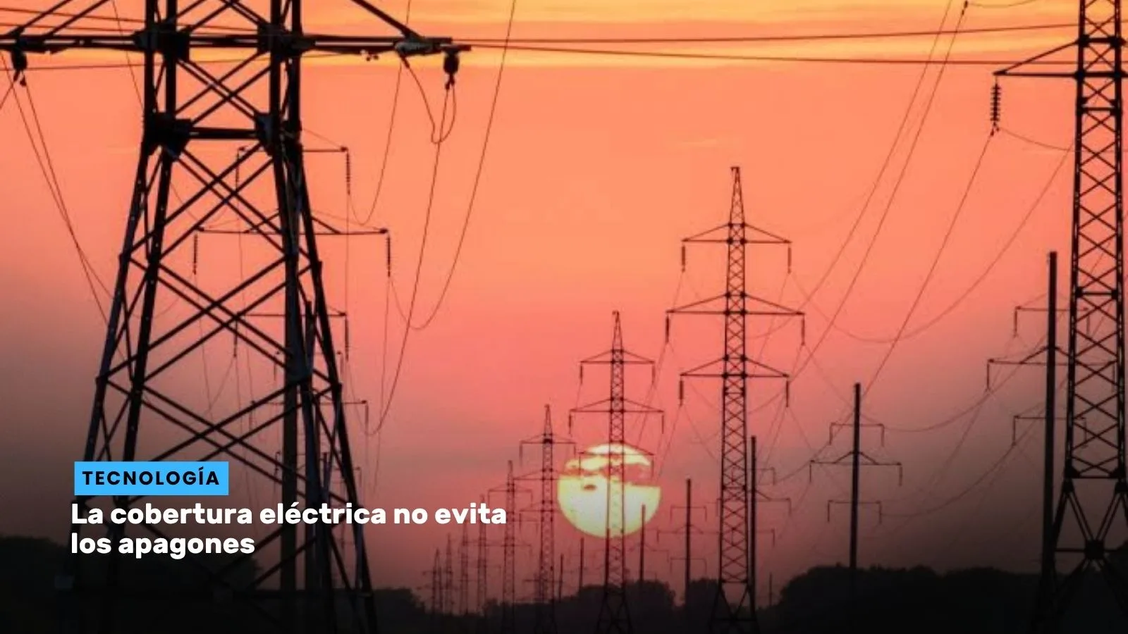 Lee más sobre el artículo La cobertura eléctrica no evita los apagones