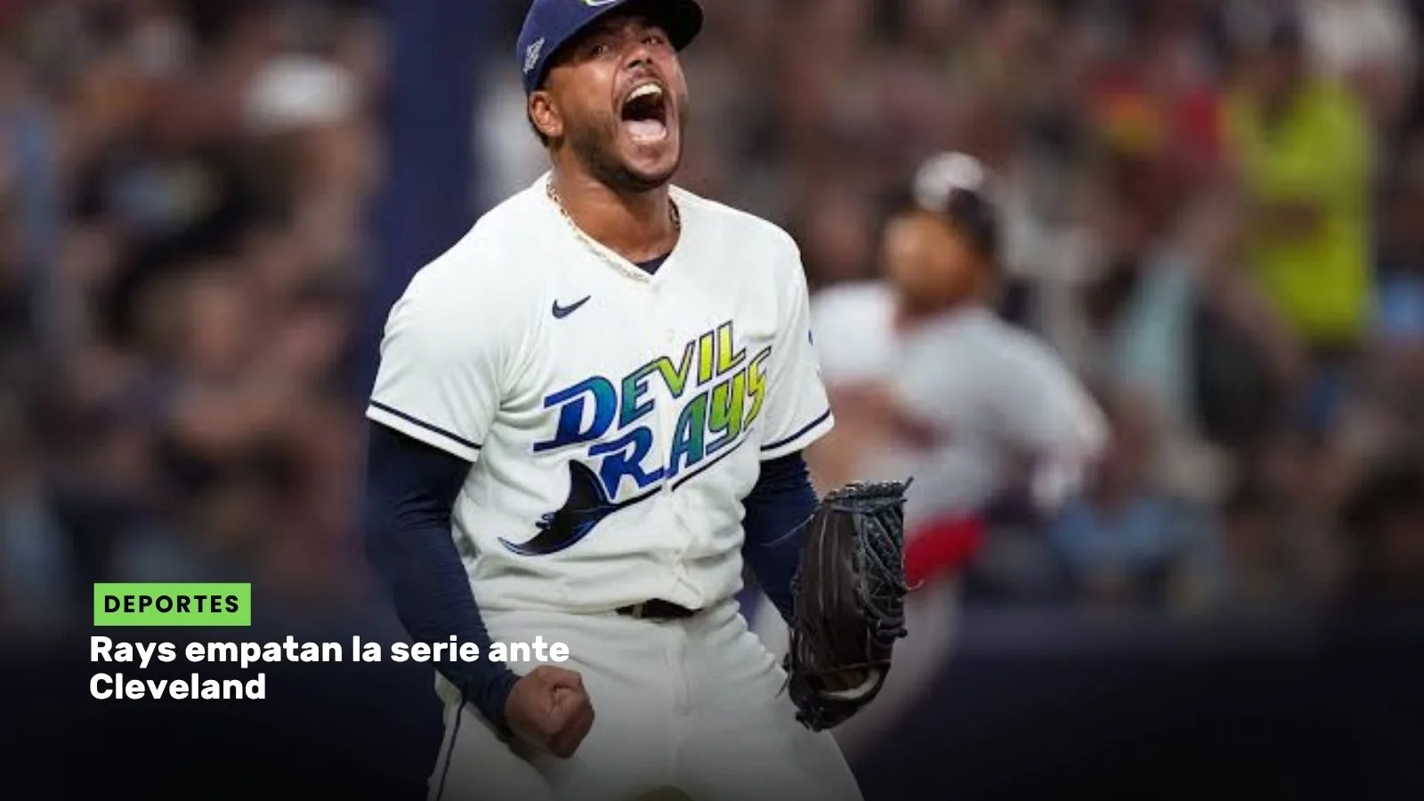 Lee más sobre el artículo Rays empatan la serie ante Cleveland