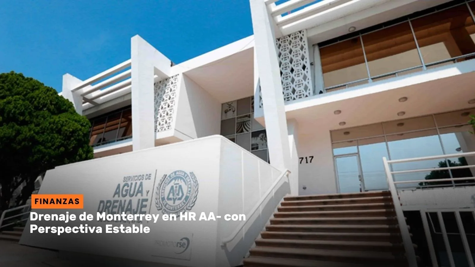 Lee más sobre el artículo Drenaje de Monterrey en HR AA- con Perspectiva Estable