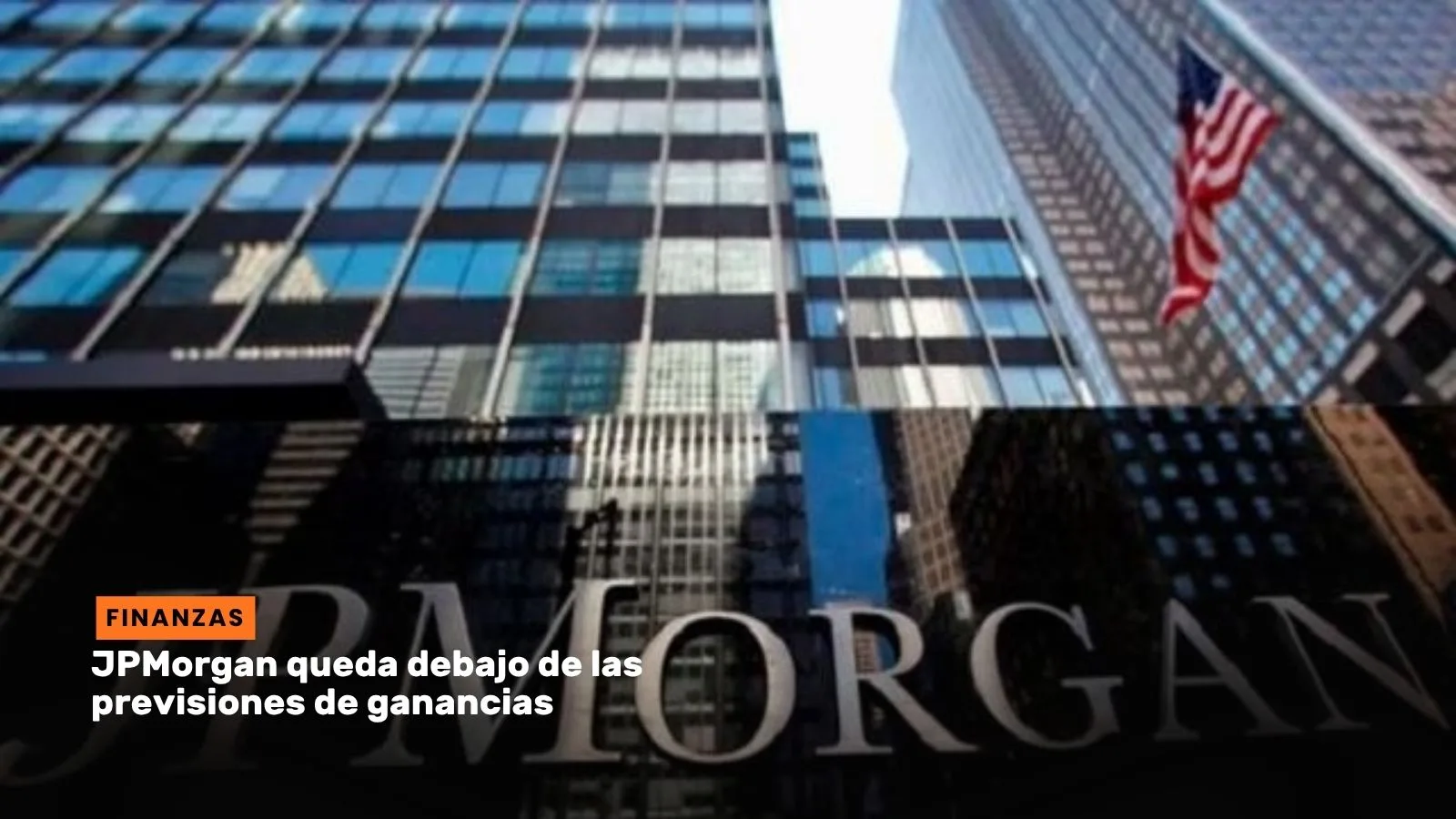 Lee más sobre el artículo JPMorgan queda debajo de las previsiones de ganancias